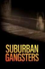 Watch Suburban Gangsters Goojara