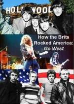 Watch How the Brits Rocked America: Go West Goojara