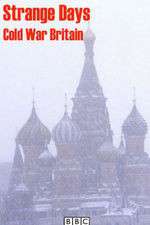 Watch Strange Days: Cold War Britain Goojara