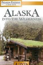 Watch Alaska Into the Wilderness Goojara