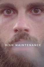 Watch High Maintenance Goojara