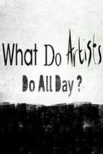 Watch What Do Artists Do All Day? Goojara