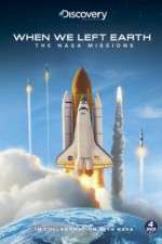 Watch When We Left Earth The NASA Missions Goojara