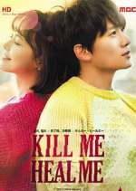 Watch Kill Me, Heal Me Goojara