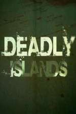 Watch Deadly Islands Goojara