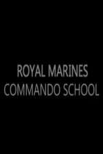 Watch Royal Marines Commando School Goojara