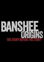 Watch Banshee Origins Goojara