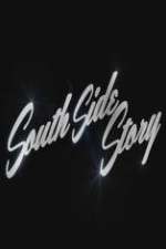 Watch South Side Story Goojara