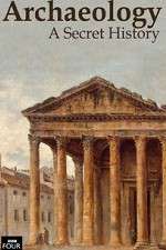 Watch Archaeology: A Secret History Goojara