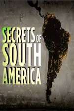 Watch Secrets Of South America Goojara