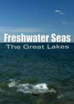 Watch Freshwater Seas: The Great Lakes Goojara