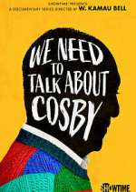 Watch We Need to Talk About Cosby Goojara