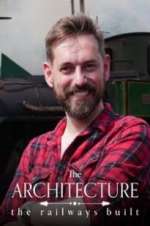 Watch The Architecture the Railways Built Goojara