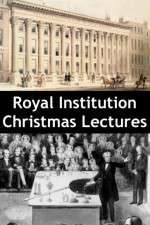 Watch Royal Institution Christmas Lectures Goojara