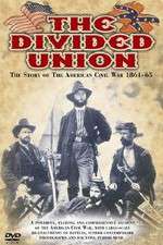 Watch The Divided Union American Civil War 1861-1865 Goojara