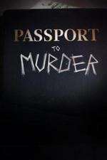 Watch Passport to Murder Goojara