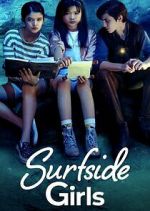 Watch Surfside Girls Goojara