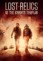 Watch Lost Relics of the Knights Templar Goojara