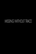 Watch Missing Without Trace Goojara