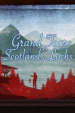 Watch Grand Tours of Scotland\'s Lochs Goojara