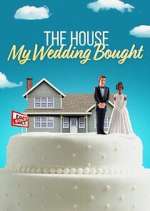 Watch The House My Wedding Bought Goojara