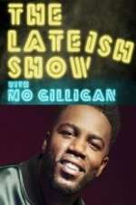 Watch The Lateish Show with Mo Gilligan Goojara