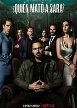 Watch Â¿QuiÃ©n matÃ³ a Sara? Goojara