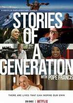 Watch Stories of a Generation - with Pope Francis Goojara