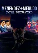 Watch Menendez + Menudo: Boys Betrayed Goojara
