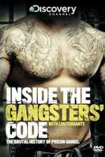 Watch Discovery Channel Inside the Gangsters Code Goojara