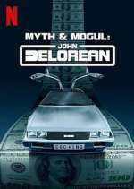 Watch Myth & Mogul: John DeLorean Goojara