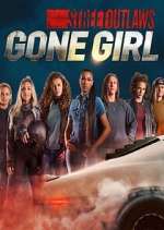 Watch Street Outlaws: Gone Girl Goojara