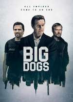 Watch Big Dogs Goojara