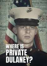 Watch Where Is Private Dulaney? Goojara