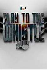 Watch Play To The Whistle Goojara