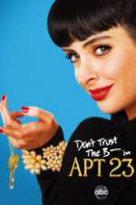 Watch Don't Trust the B---- in Apartment 23 Goojara