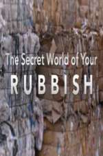 Watch The Secret World of Your Rubbish Goojara