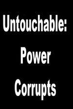 Watch Untouchable: Power Corrupts Goojara