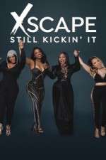 Watch Xscape Still Kickin It Goojara
