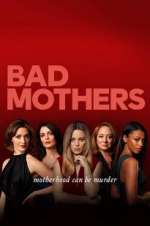 Watch Bad Mothers Goojara