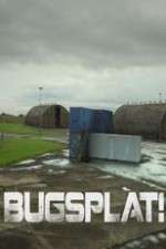 Watch Bugsplat! Goojara
