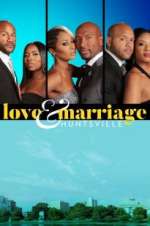 Watch Love & Marriage: Huntsville Goojara