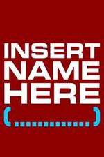 Watch Insert Name Here Goojara