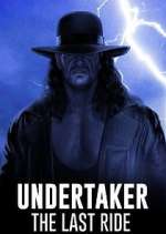 Watch Undertaker: The Last Ride Goojara