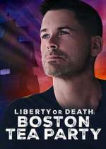 Watch Liberty or Death: Boston Tea Party Goojara