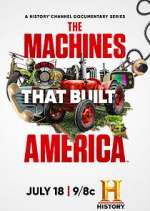 Watch The Machines That Built America Goojara