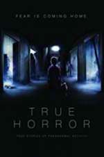 Watch True Horror Goojara
