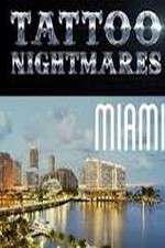 Watch Tattoo Nightmares Miami Goojara