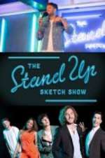 Watch The Stand Up Sketch Show Goojara
