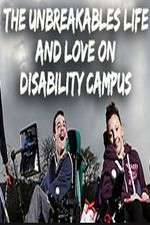 Watch The Unbreakables: Life And Love On Disability Campus Goojara